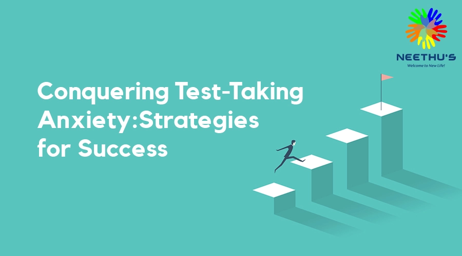Conquering Test-Taking Anxiety: Strategies for Success