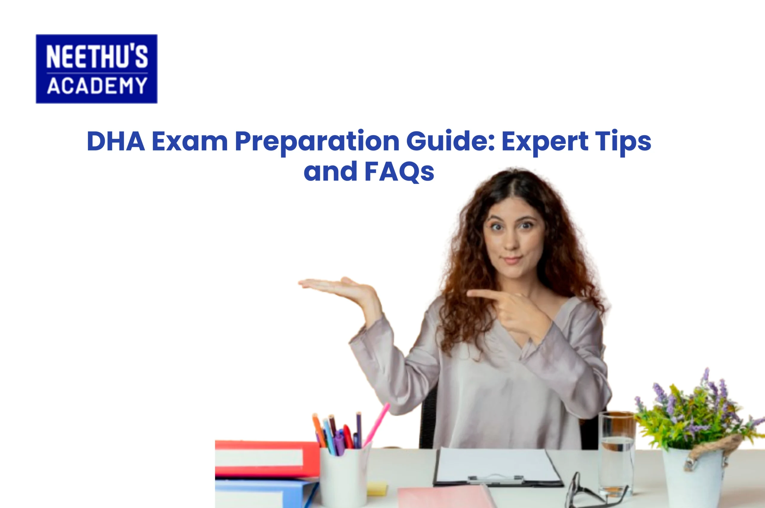 DHA Exam Preparation Guide: Expert Tips and FAQs