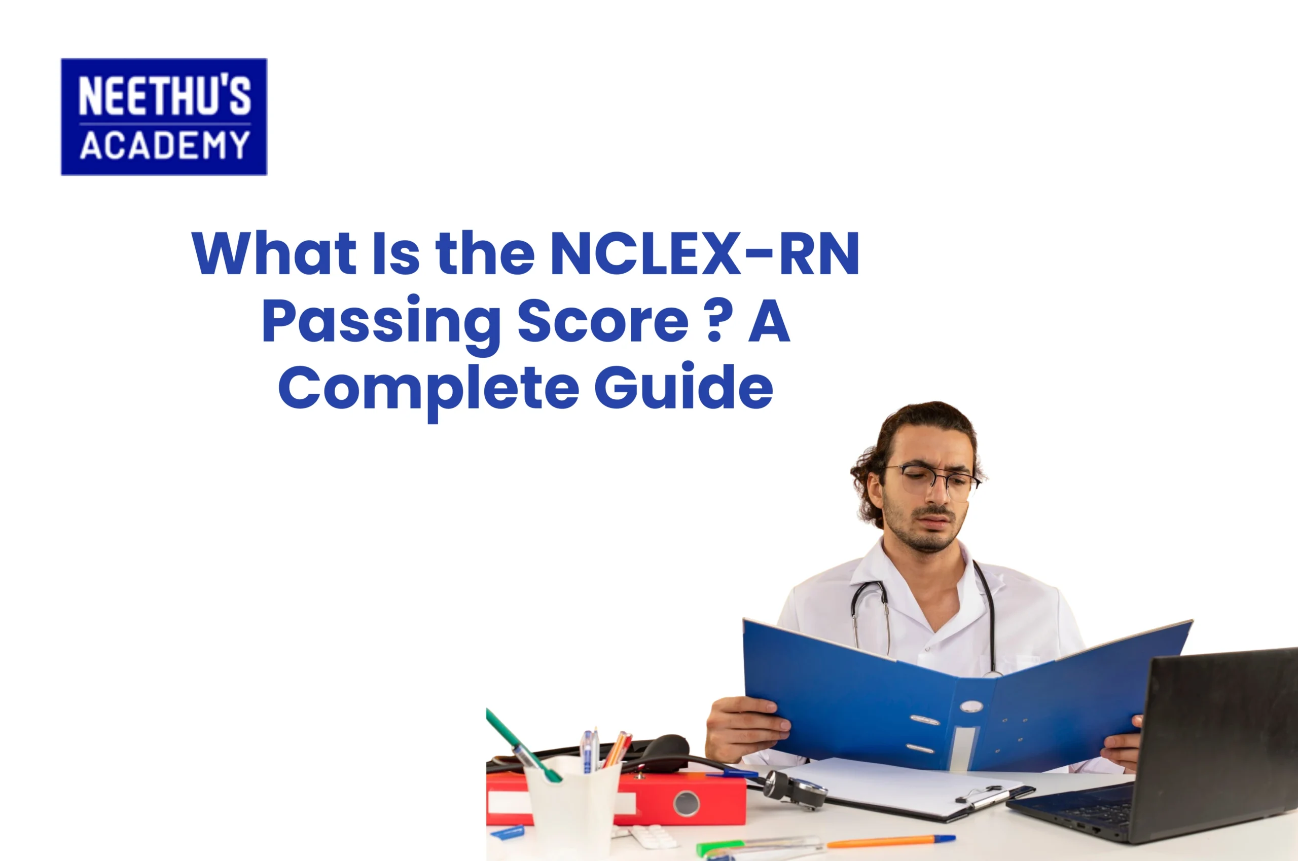 What Is the NCLEX-RN Passing Score ? A Complete Guide