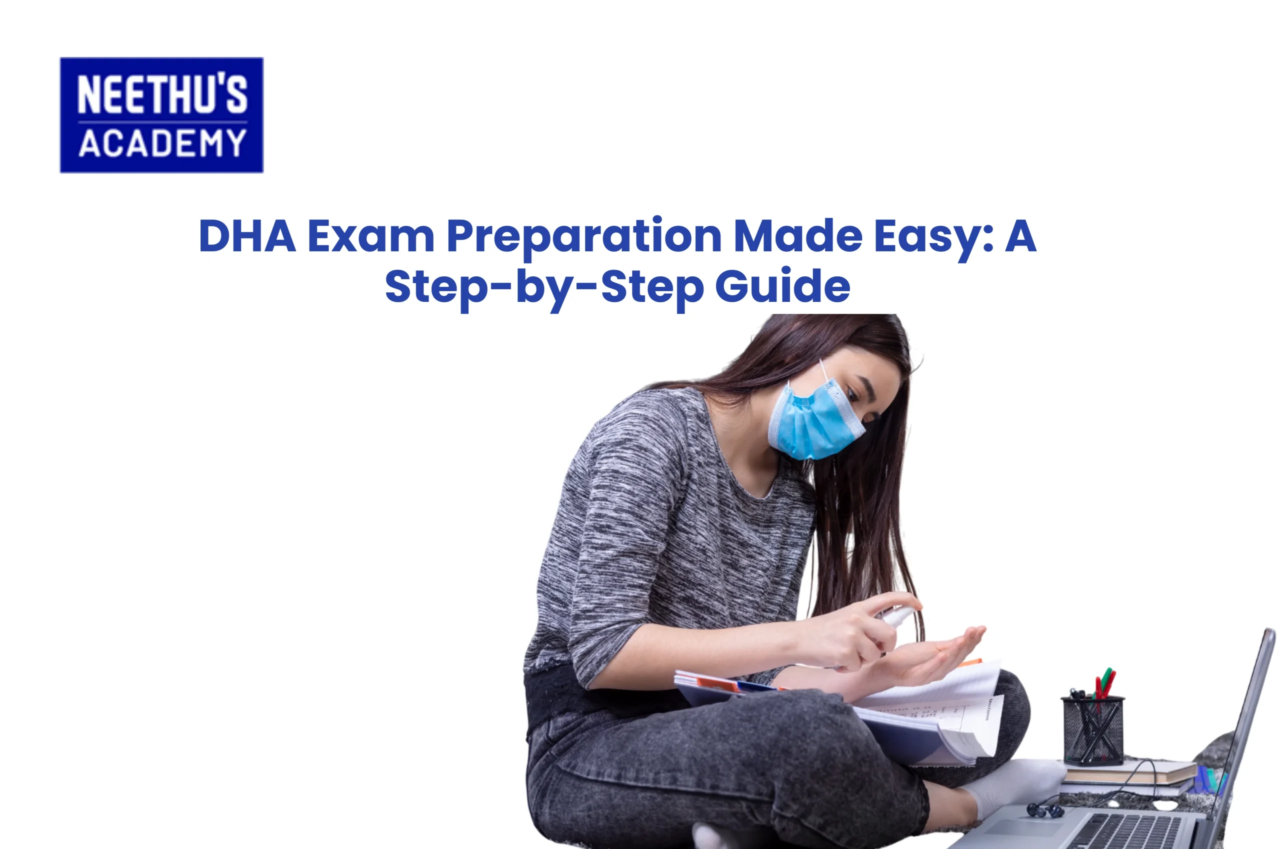 DHA Exam Preparation Made Easy: A Step-by-Step Guide