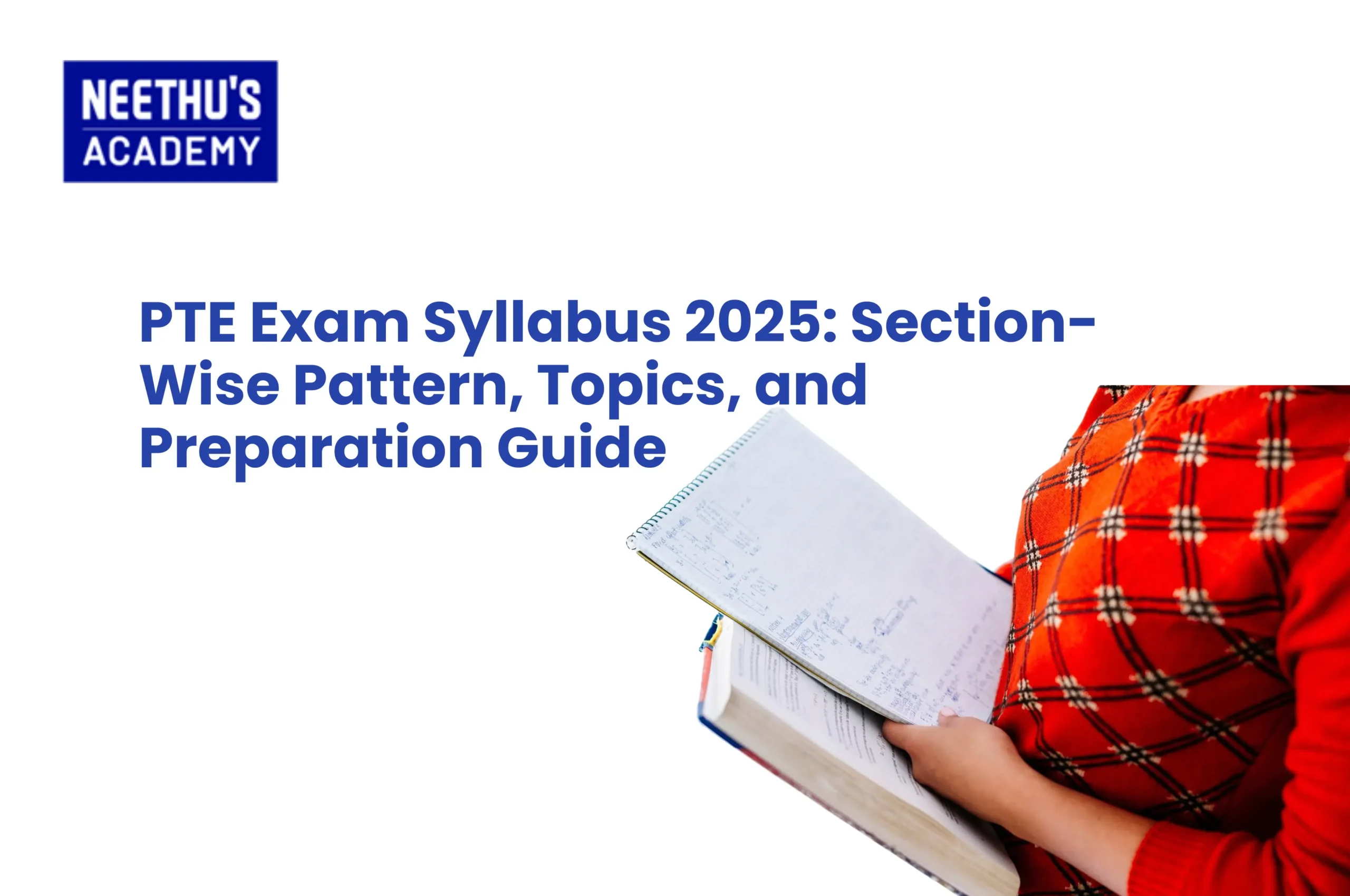 PTE Exam Syllabus 2025: Section-Wise Pattern, Topics, and Preparation Guide