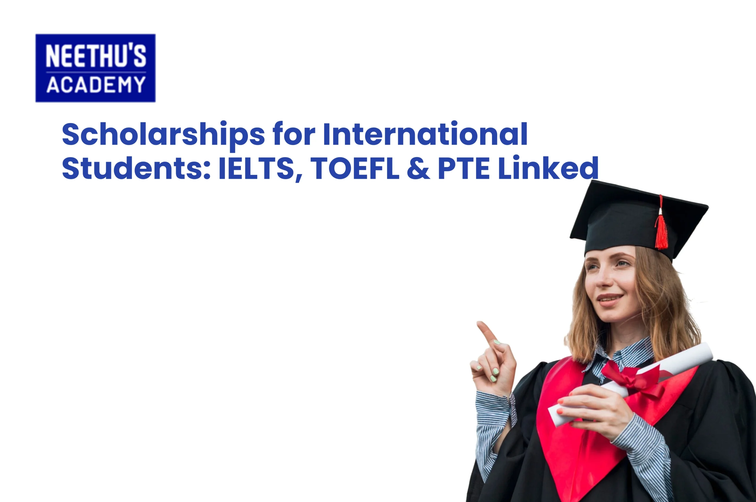 Scholarships for International Students: IELTS, TOEFL & PTE Linked