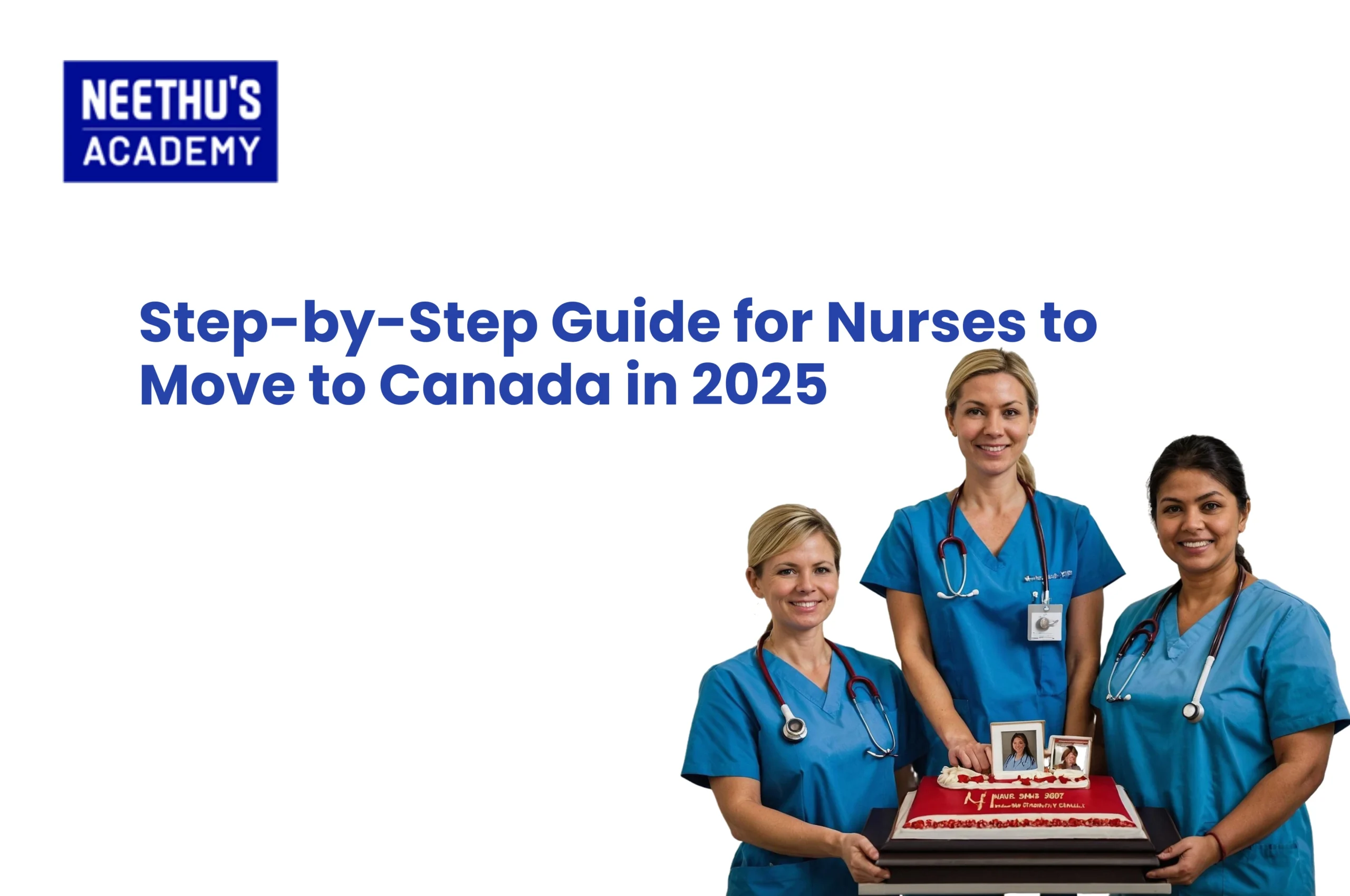 Step-by-Step Guide for Nurses to Move to Canada in 2025