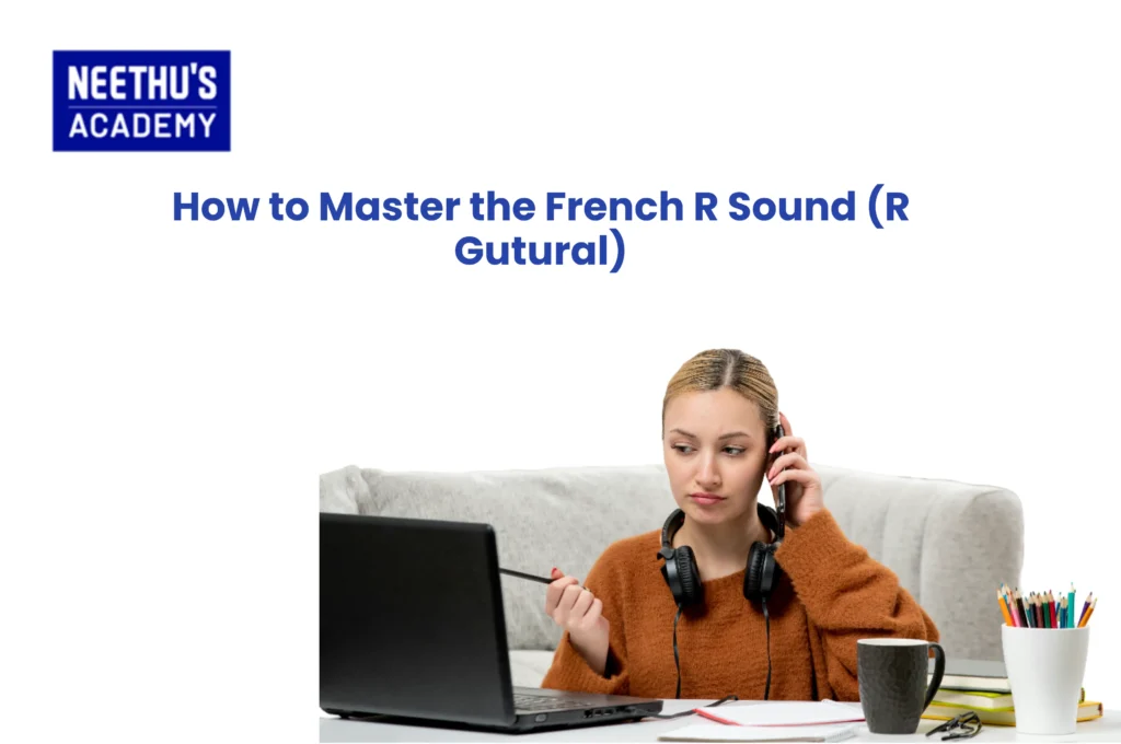 Diagram showing tongue and uvula position for French R pronunciation