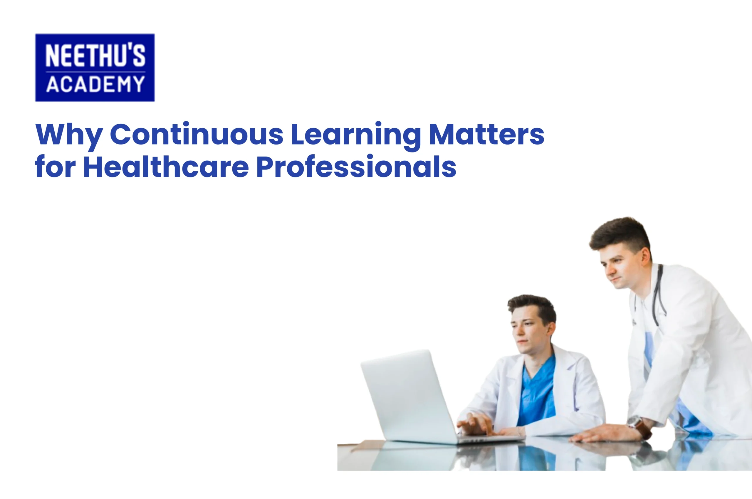 Why Continuous Learning Matters for Healthcare Professionals
