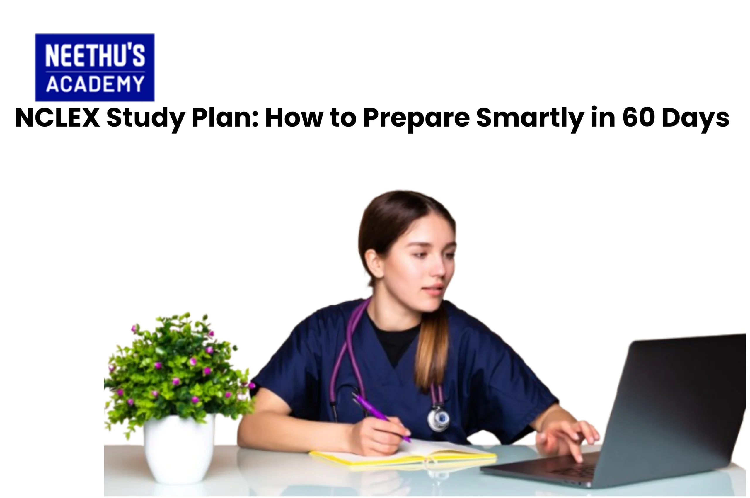 Nursing student following an NCLEX 60-day study plan with notes, mock tests, and practice questions for exam preparation.