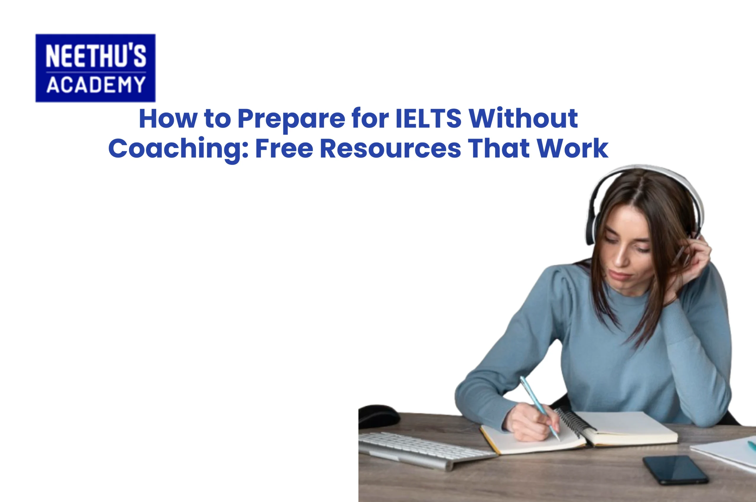 How to Prepare for IELTS Without Coaching: Free Resources That Work