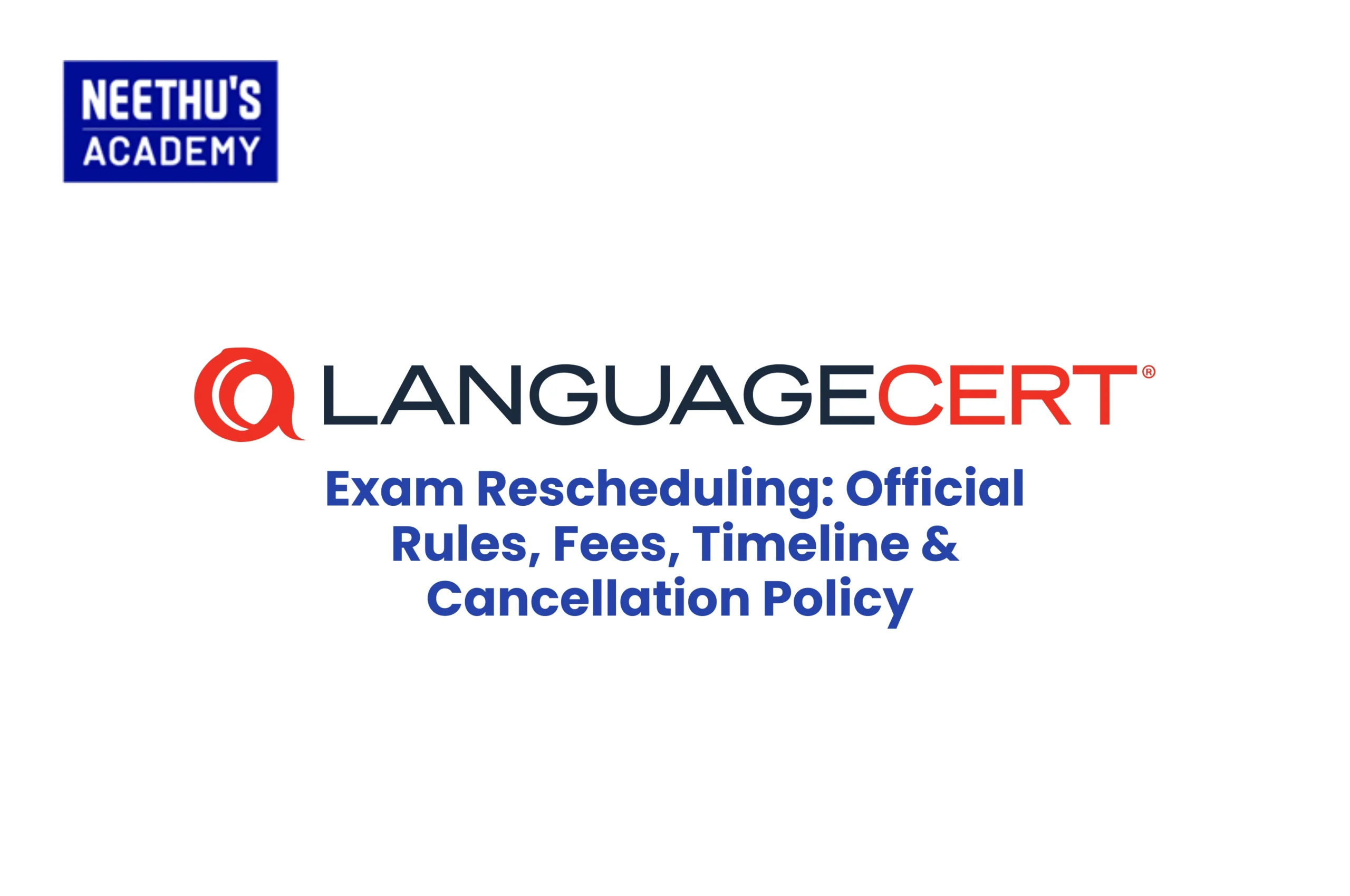 LANGUAGECERT Exam Rescheduling: Official Rules, Fees, Timeline & Cancellation Policy