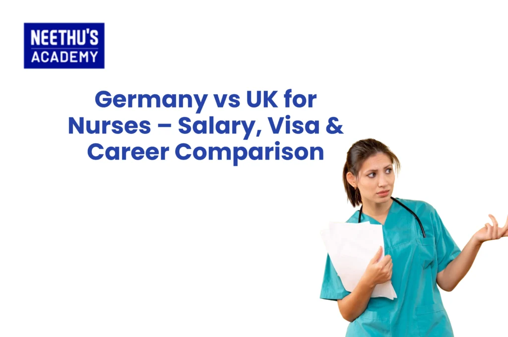 Comparison of Germany vs UK for nurses showing salary, visa process, and career opportunities for Indian nurses.