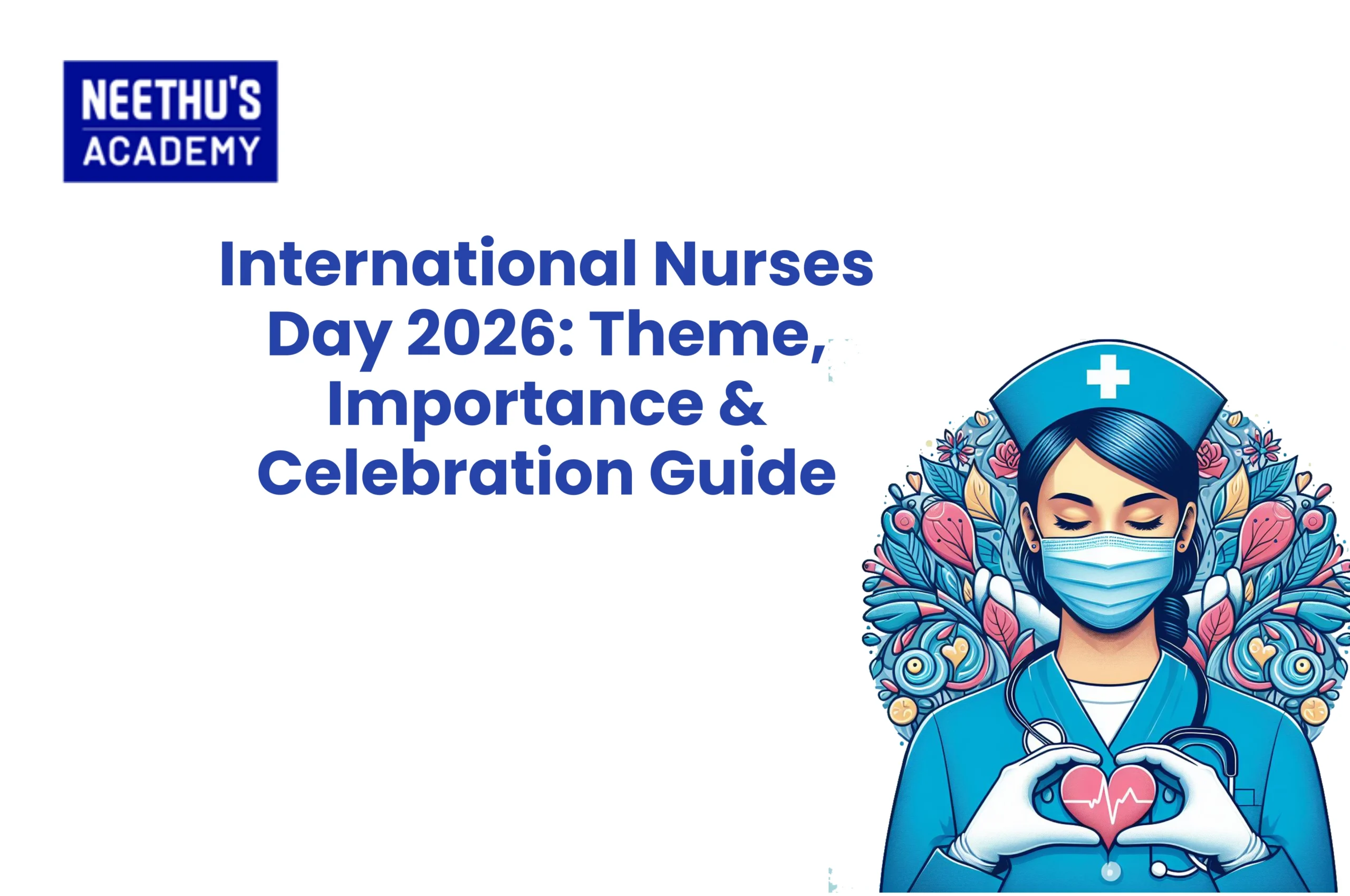 International Nurses Day 2026 celebration honoring nurses with healthcare appreciation events and Florence Nightingale tribute.