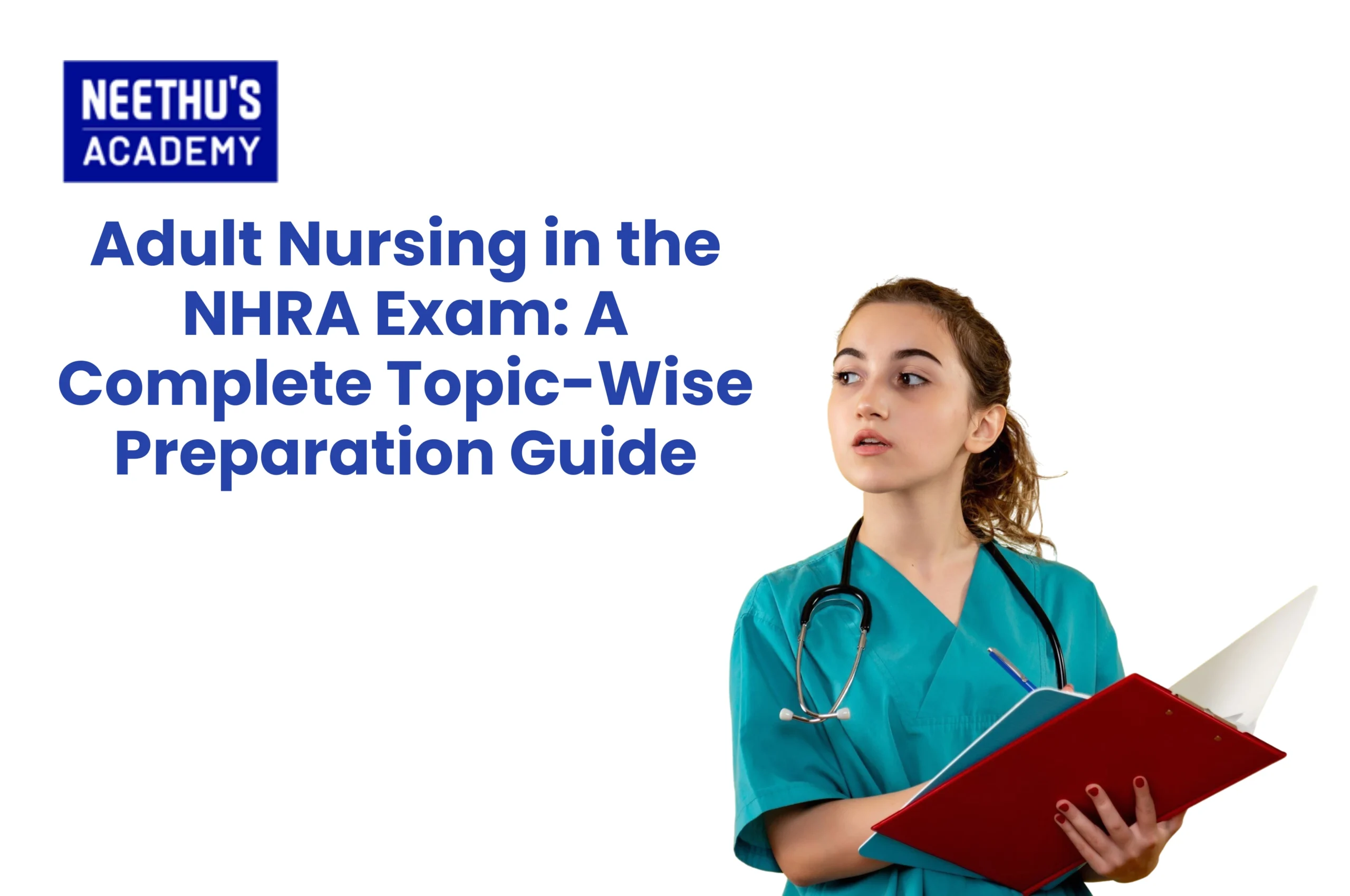 Adult Nursing in the NHRA Exam: A Complete Topic-Wise Preparation Guide