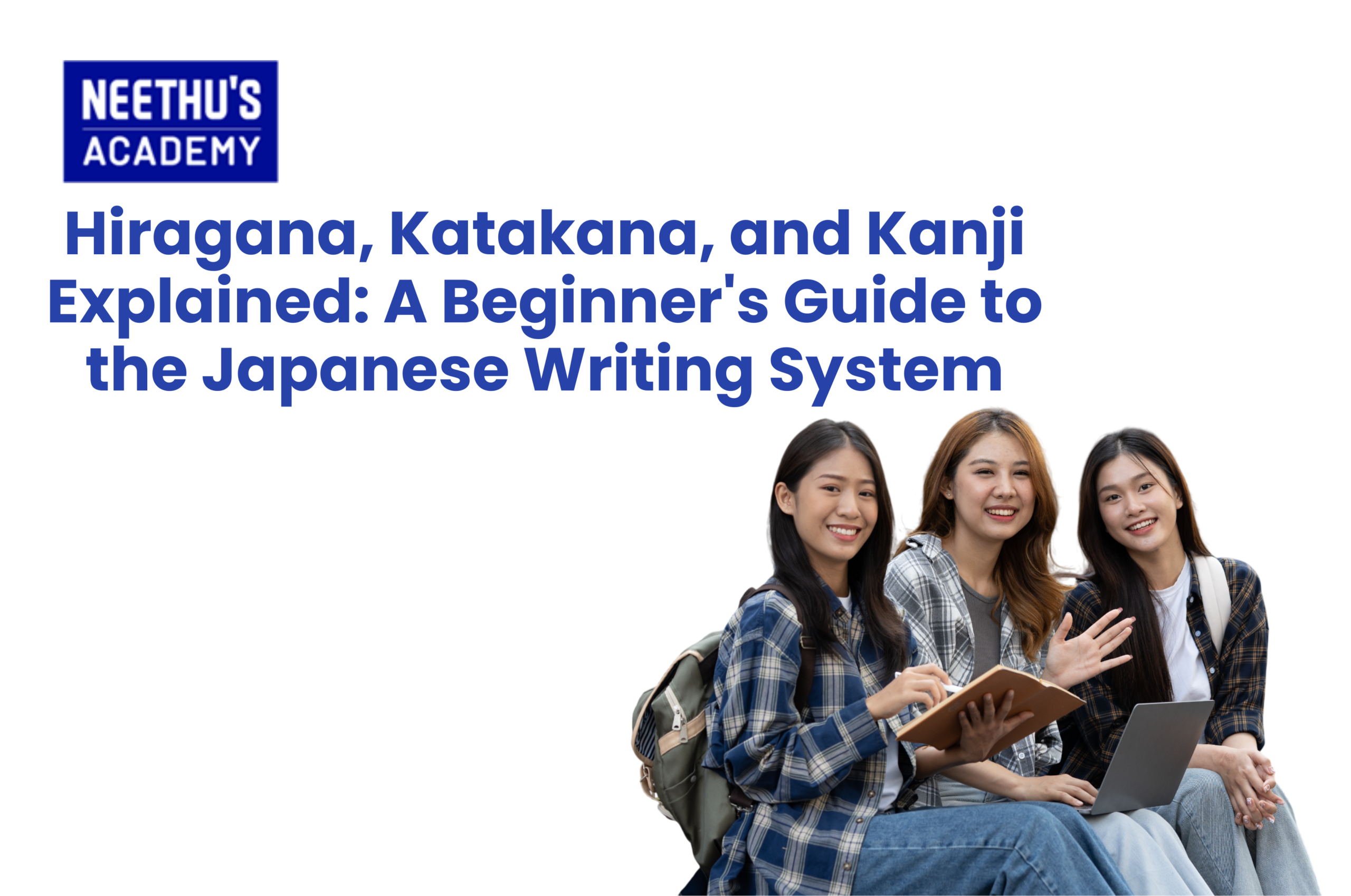 Hiragana, Katakana, and Kanji chart illustrating the three Japanese writing systems for beginners