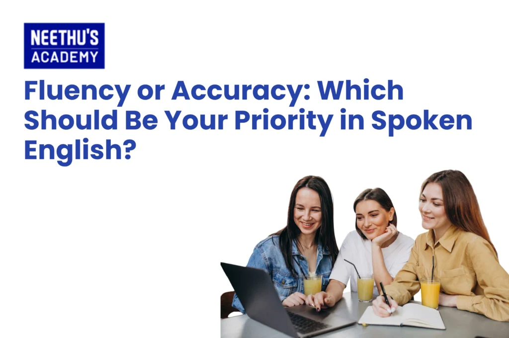 Fluency vs accuracy in spoken English learning for confident communication