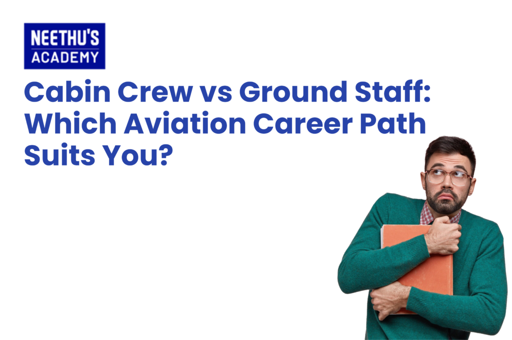 Cabin crew vs ground staff comparison showing aviation career roles, responsibilities, airport operations, and inflight services