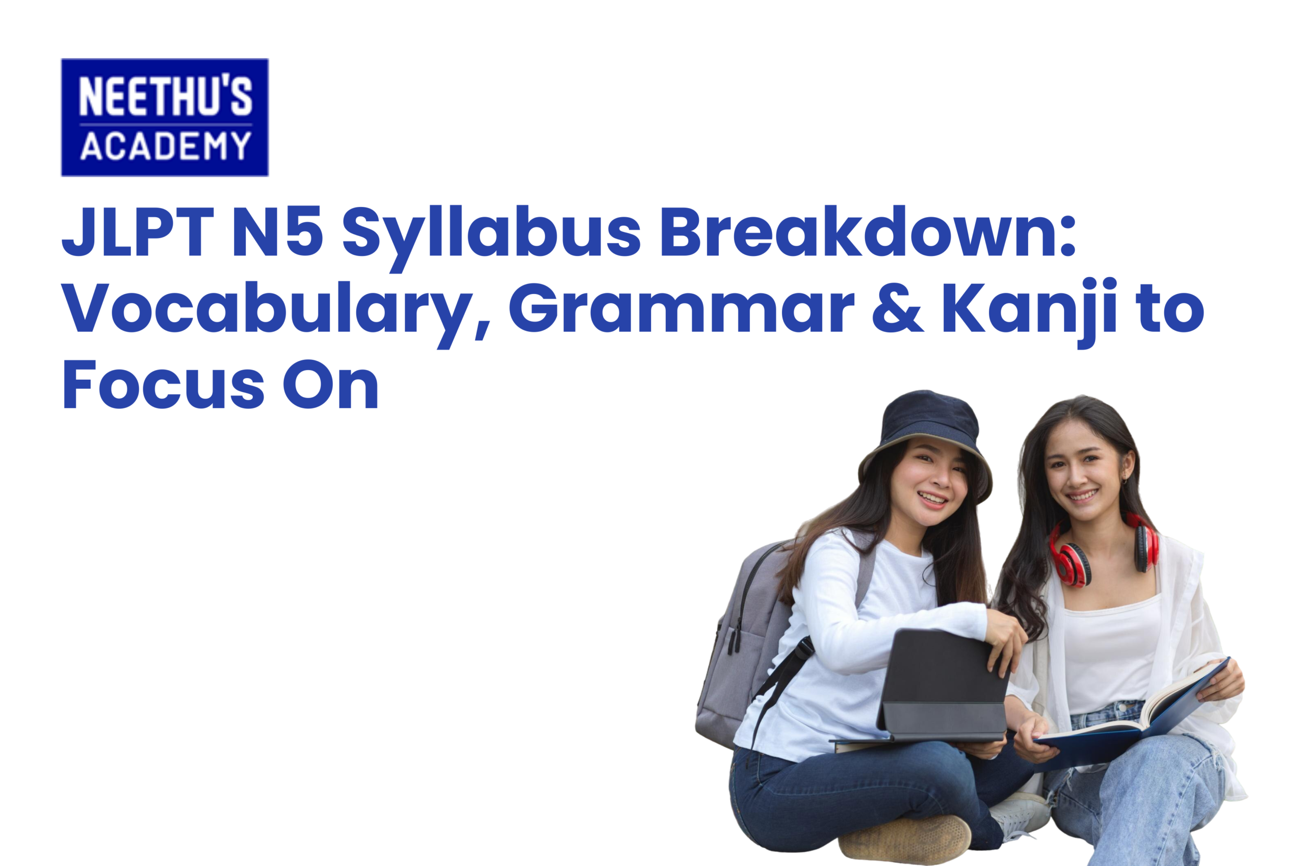 JLPT N5 syllabus guide covering vocabulary, grammar, kanji, reading, and listening preparation for beginner Japanese learners