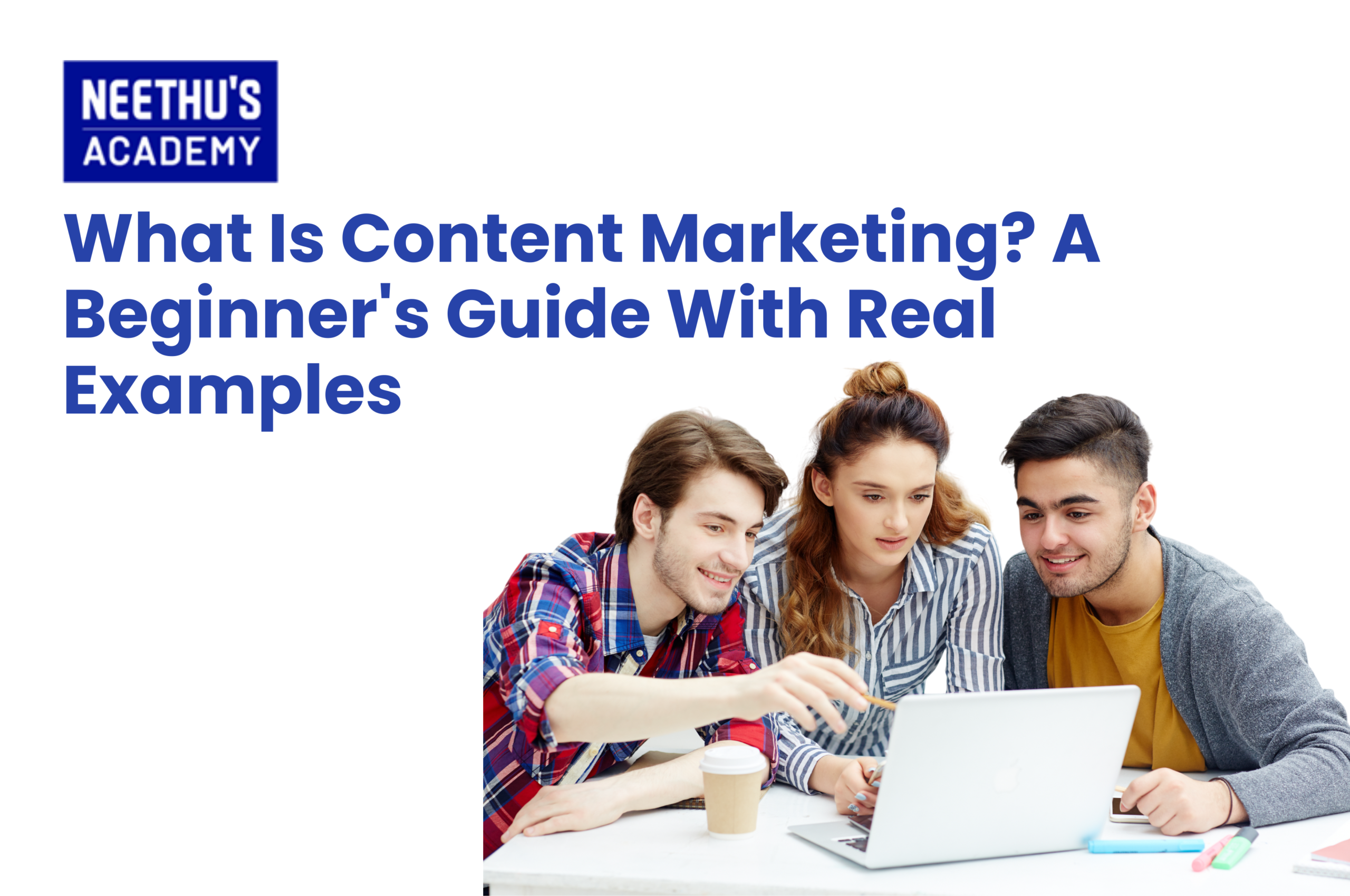 What is content marketing beginner guide with real examples