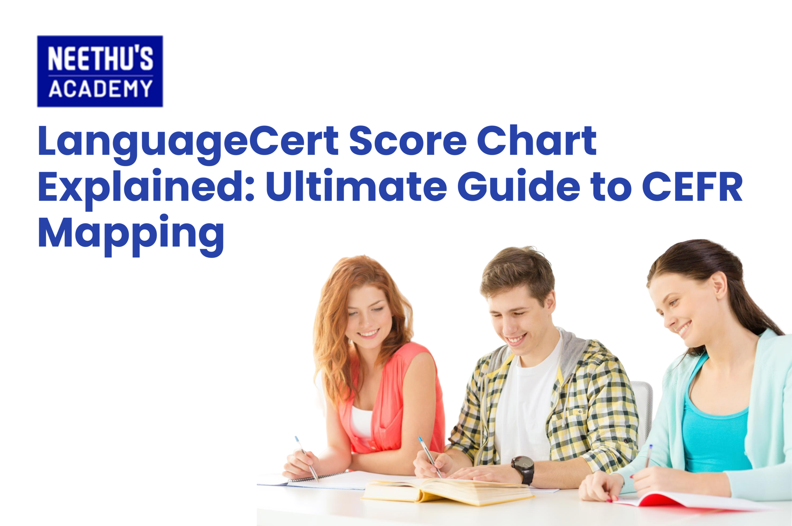 LanguageCert score chart showing CEFR levels and score ranges from A1 to C2