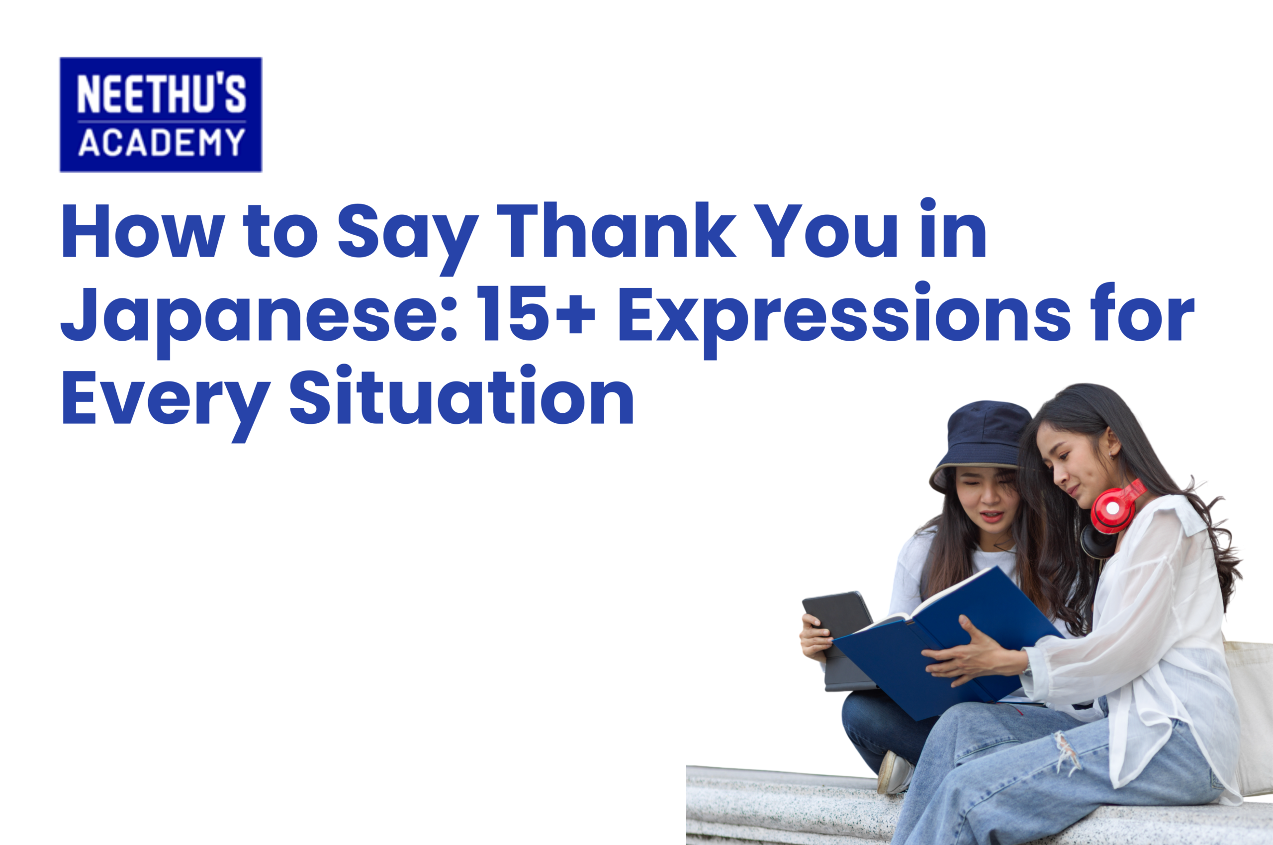 Japanese language guide showing different ways to say thank you, including Arigatou, Arigatou Gozaimasu, and other gratitude expressions