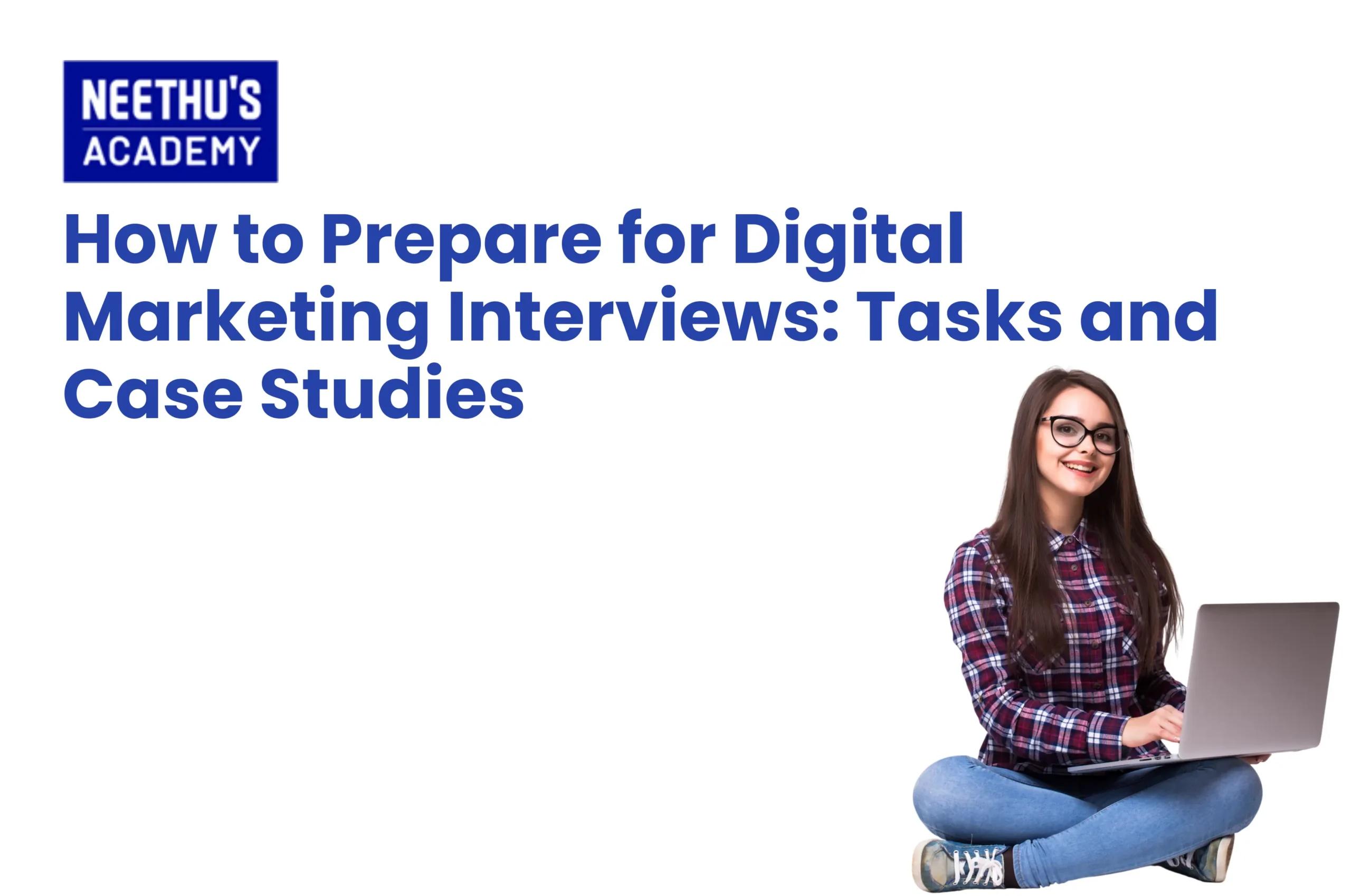 Digital marketing interview preparation with practical tasks and case studies