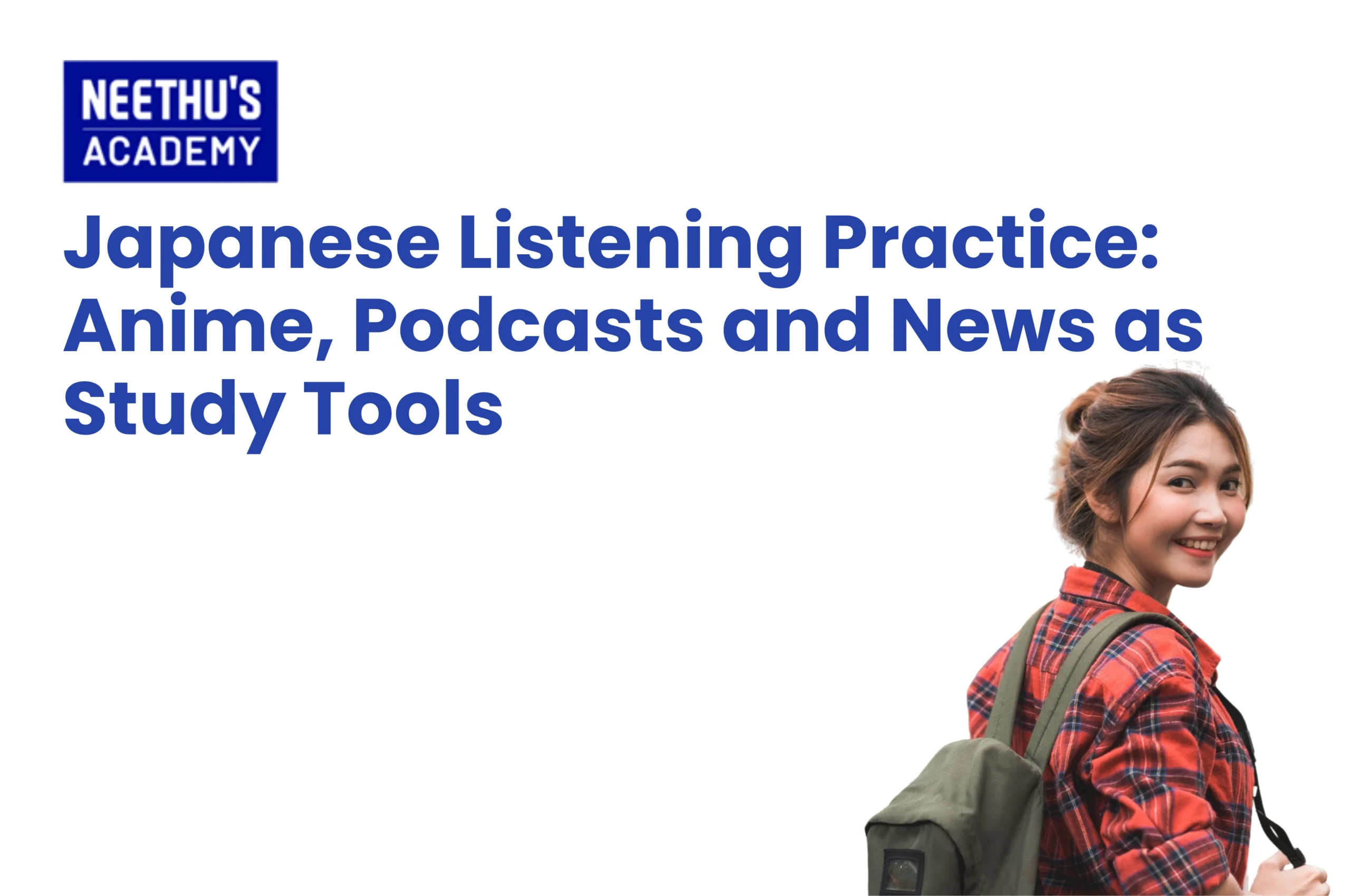Japanese listening practice using anime podcasts and news