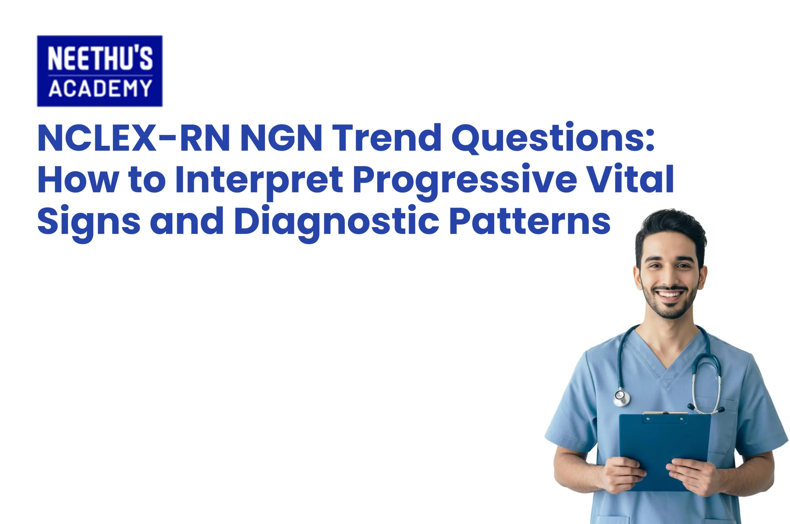 NCLEX-RN NGN trend questions with progressive vital signs and diagnostic patterns