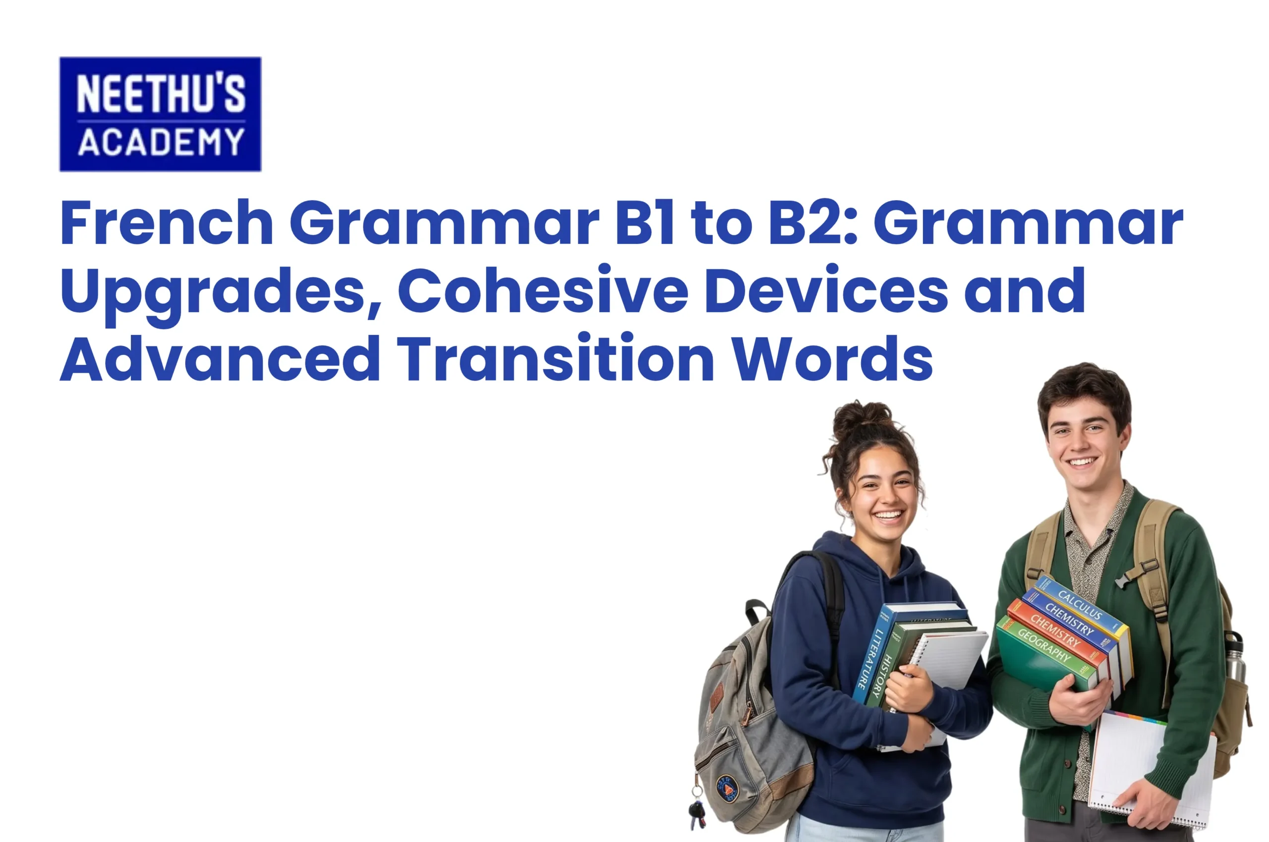 French grammar B1 to B2 guide with advanced grammar and transition words