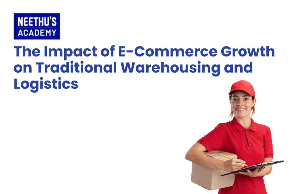 E-commerce impact on traditional warehousing and logistics
