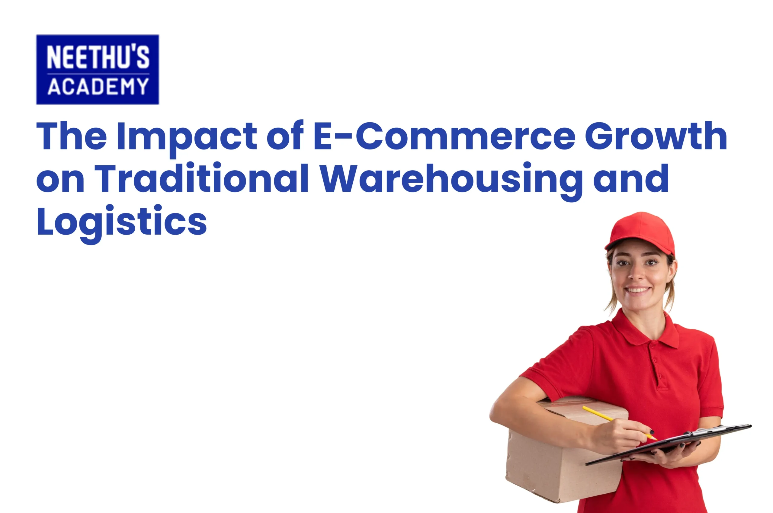 E-commerce impact on traditional warehousing and logistics