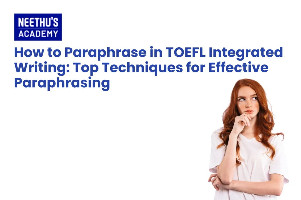 TOEFL Integrated Writing paraphrasing techniques and writing practice