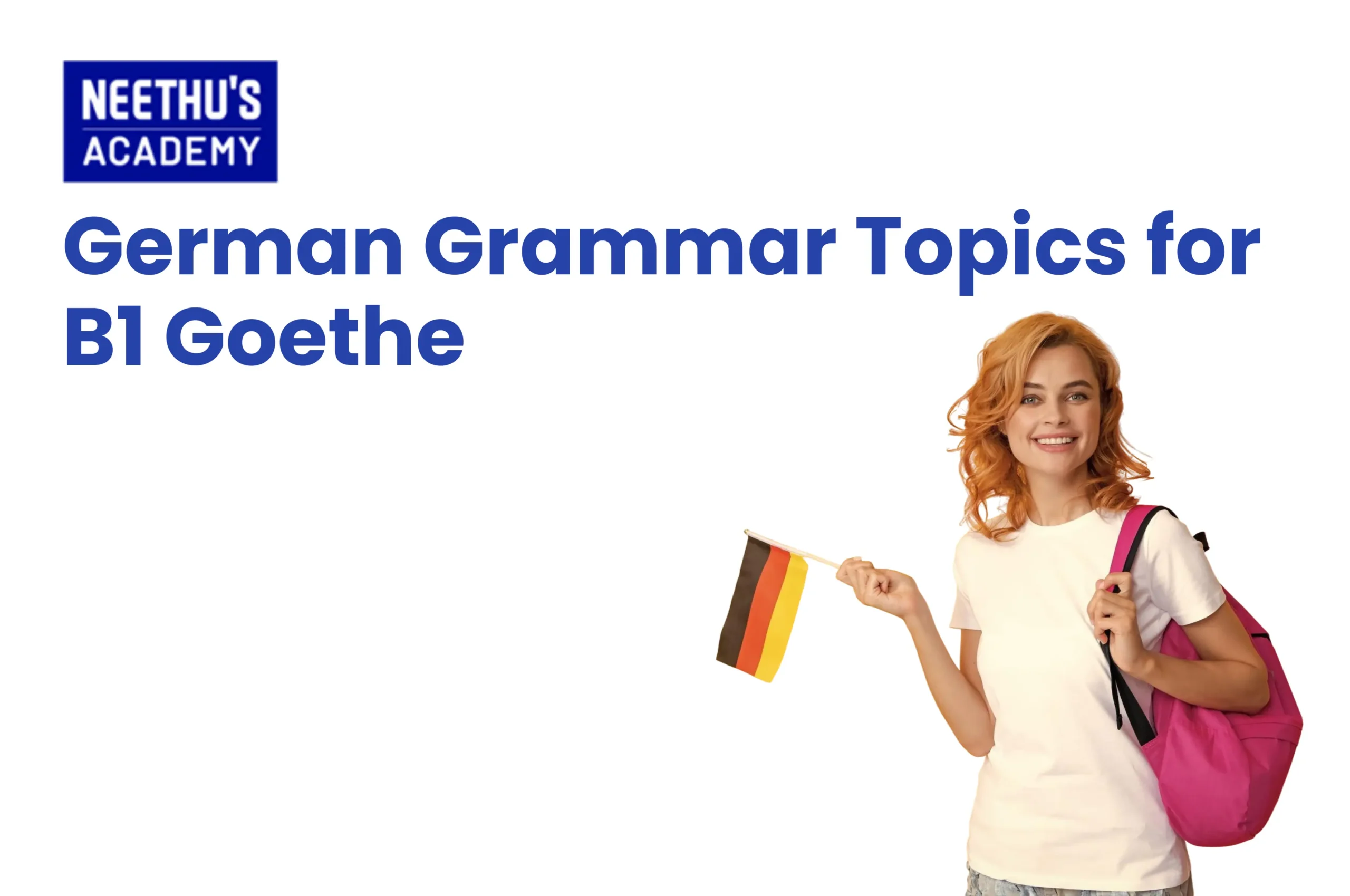 German B1 grammar topics for Goethe exam preparation