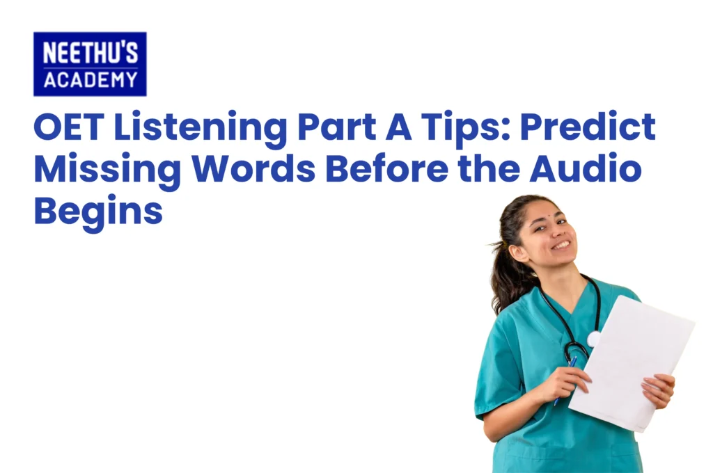 OET Listening Part A tips for predicting missing words and completing clinical notes accurately.