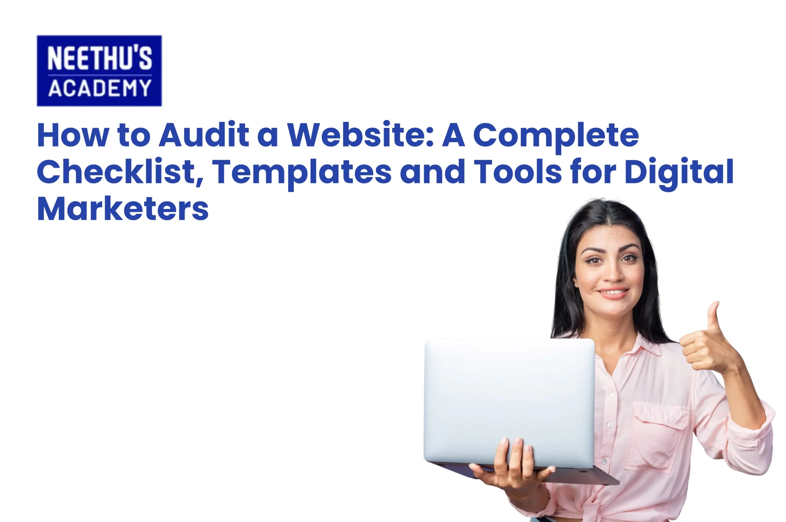 How to audit a website using an SEO checklist, audit tools, and performance analysis