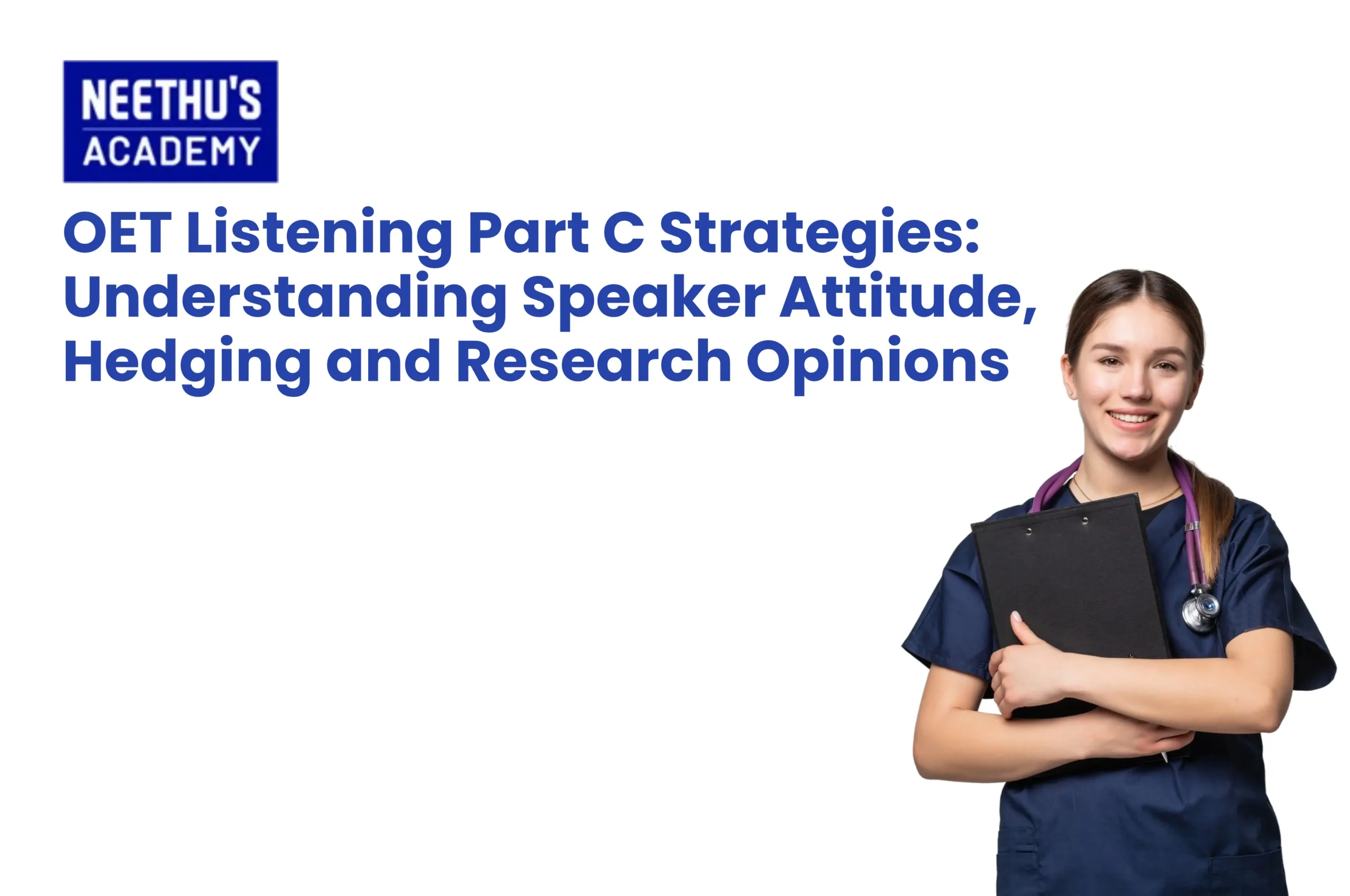 OET Listening Part C strategies for understanding speaker attitude, hedging language, and medical research opinions.