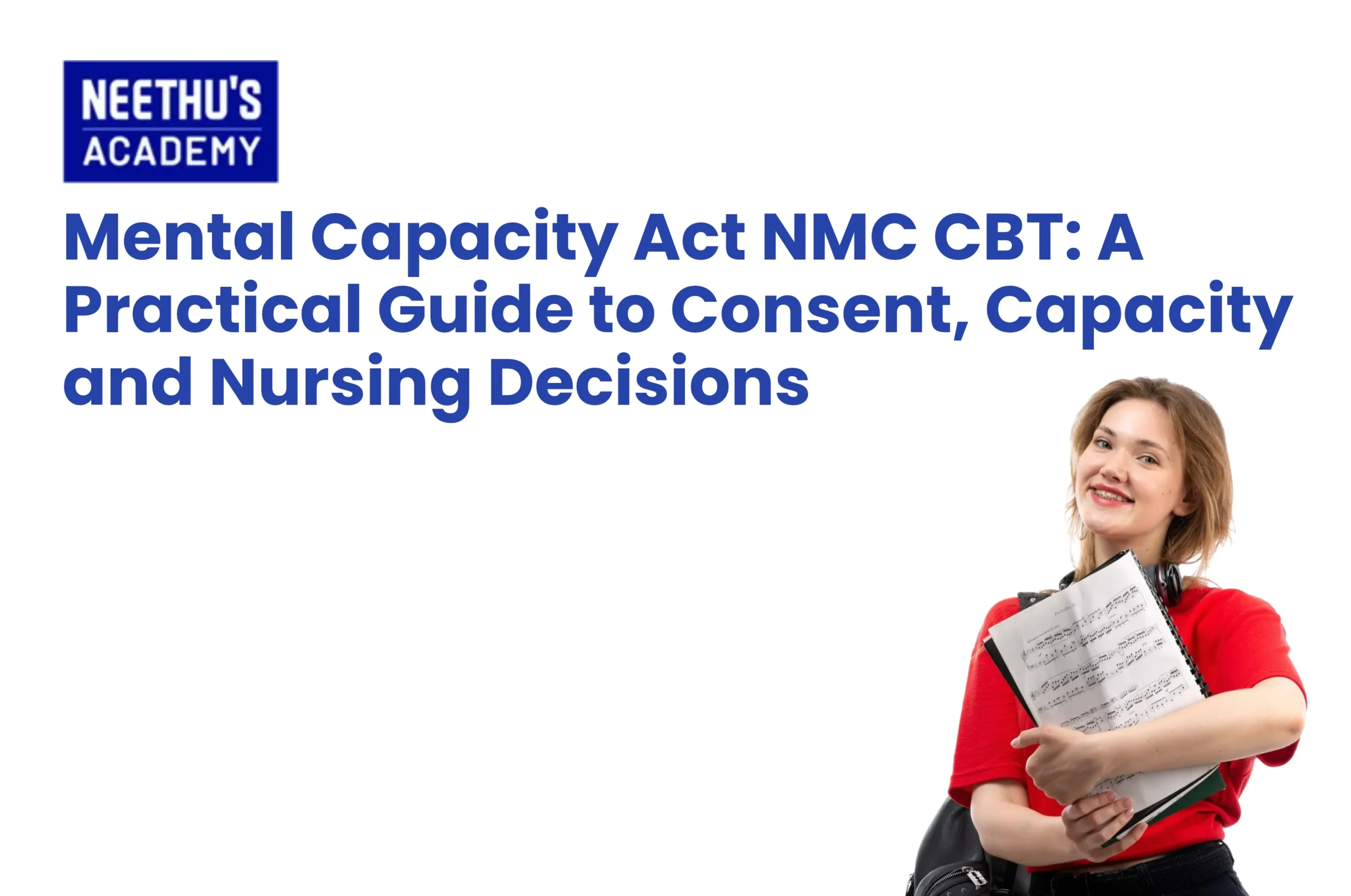 Mental Capacity Act NMC CBT guide for consent and nursing decisions