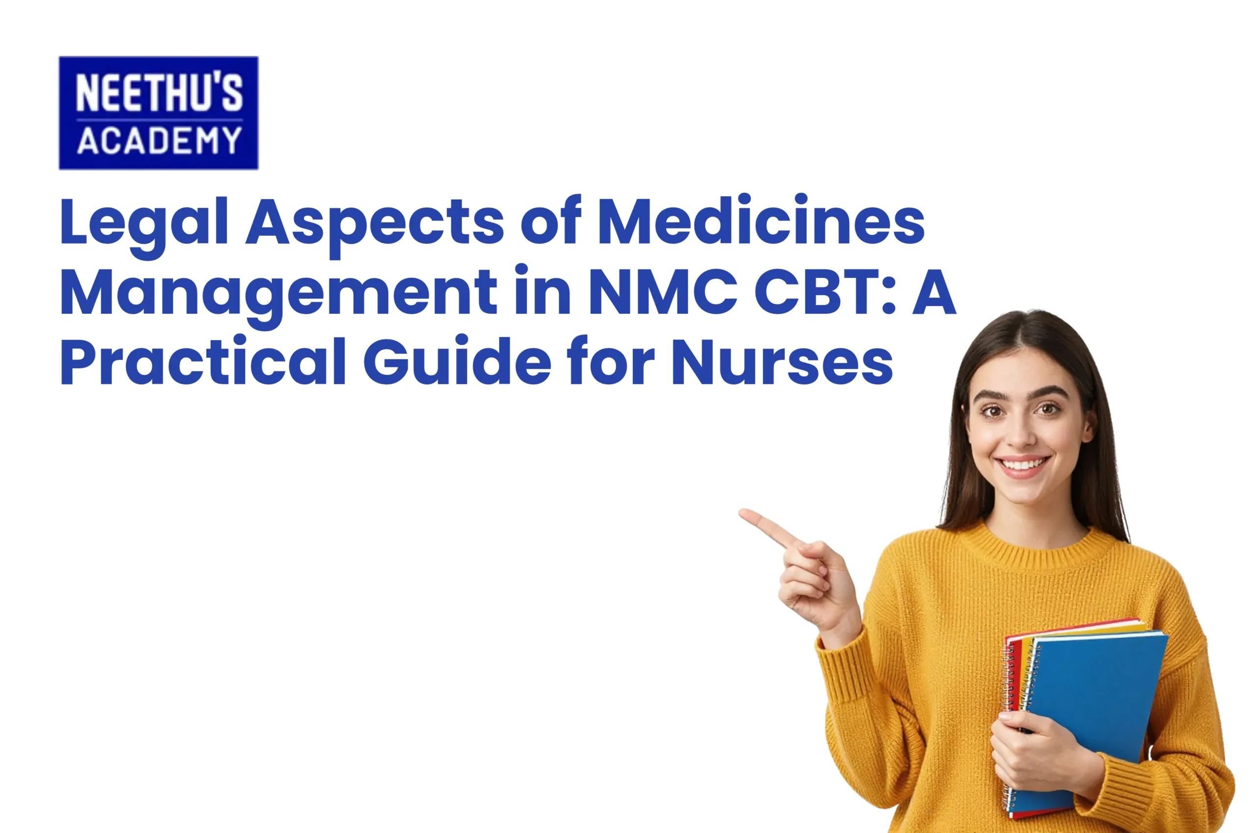 Legal aspects of medicines management in NMC CBT for nurses preparing for the UK nursing exam